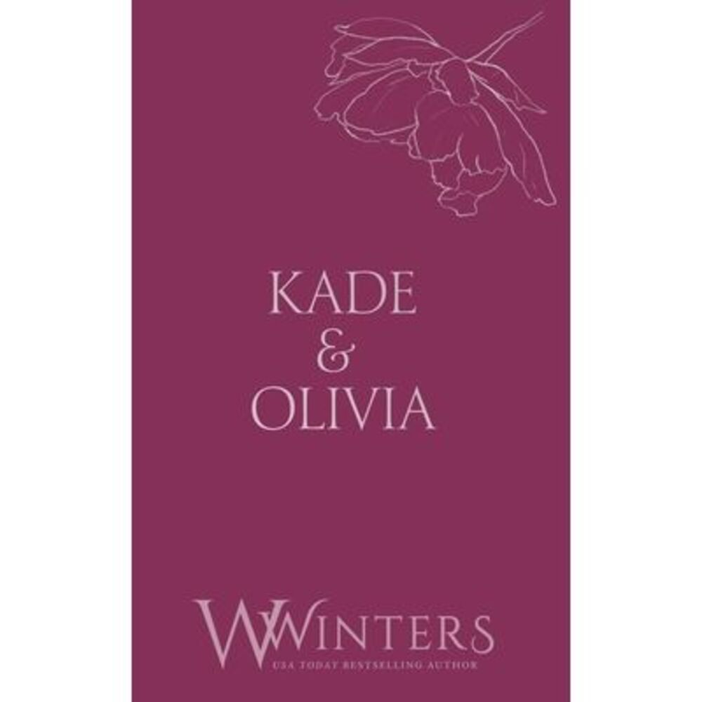 Kade & Olivia: Broken -- Willow Winters